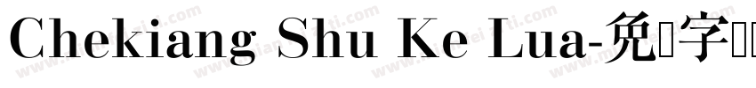 Chekiang Shu Ke Lua字体转换